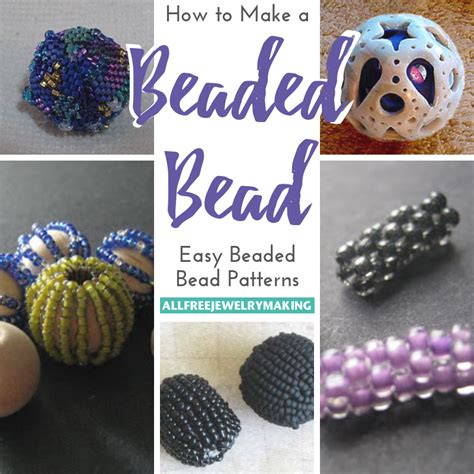 How To Make A Beaded Bead 8 Easy Beaded Bead Patterns