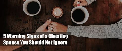 5 Warning Signs Of A Cheating Spouse You Should Not Ignore Haywood Hunt And Associates Inc