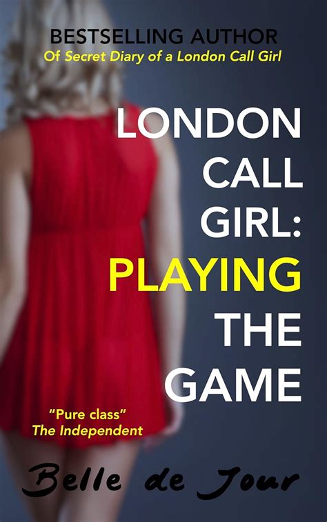 London Call Girl Playing The Game Belle De Jour Book 3 Ebook De Jour Belle