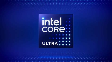 Intel Rebrands Its Processors Into Intel Core Intel Core Ultra
