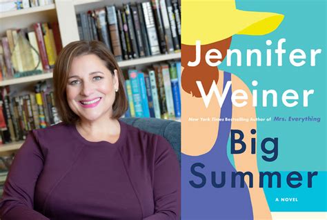 Big Summer Author Jennifer Weiner We All Deserve Pleasure Amidst Our
