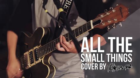 verse 2: always i know you'll be at my show watching, waiting commiserating. blink-182 - All The Small Things (cover by blinkers-182 ...