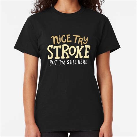 Stroke Survivor T Shirts Redbubble