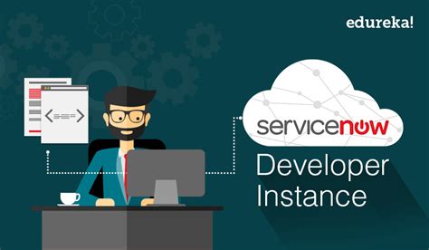How To Get A Servicenow Developer Instance Edureka