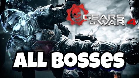 Gears Of War 4 All Bosses Youtube