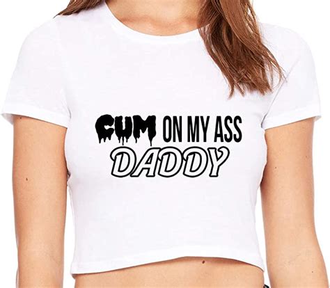 Amazon Knaughty Knickers Cum On My Ass Daddy Cum Play Cum Slut 白クロップタンクトップ アクティブシャツTシャツ 通販