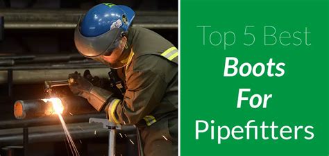 Best Boots For Pipefitters Updated Guide 5 Options Work Boots Guru