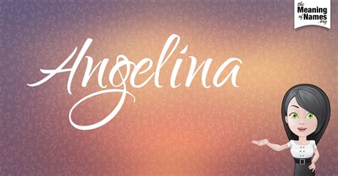 Nombre meaning from turkish to spanish, what is nombre spanish to turkish sözcük çevir. What Does The Name Angelina Mean? | Origen de los nombres ...