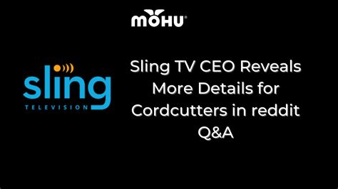 Sling Tv Ceo Reveals More Details For Cordcutters Mohu