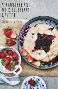 Strawberry And Wild Blueberry Galette Vegan And Gluten Free