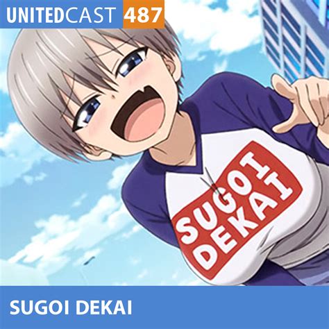 Unitedcast 487 Sugoi Dekai Uzaki Chan Wa Asobitai
