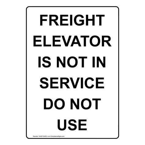 Freight Elevator Is Not In Service Do Not Use Sign Nhe 50452