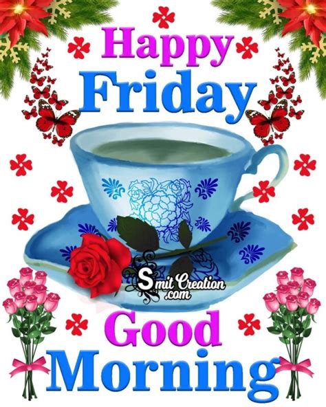 Good Morning Happy Friday Wishes Images