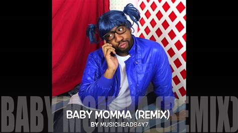 The Baby Momma Mashup Remix Starrkeisha Camero J Youtube