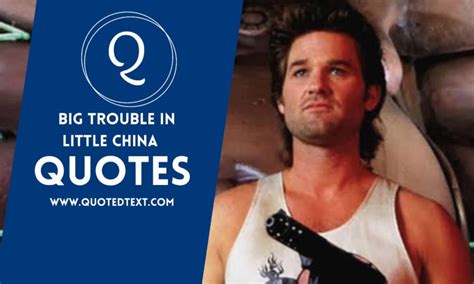 Big Trouble In Little China Quotes Movie Quotes Quotedtext