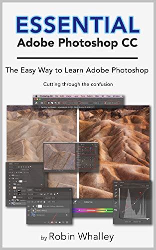 Buy Essential Adobe Photoshop Cc The Easy Way To Learn Adobe Photoshop