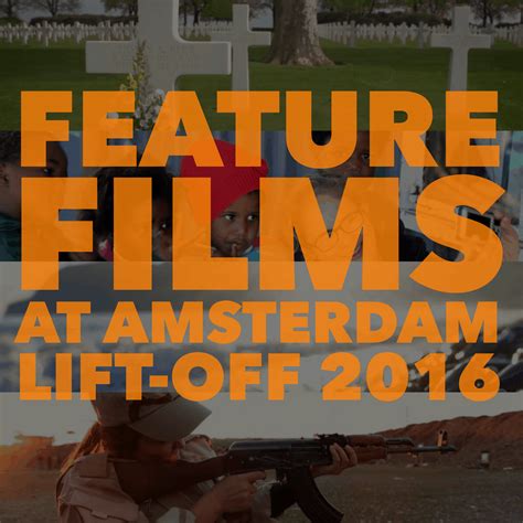 Feature Films 2016 Poster Lift Off Global Network