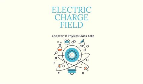 Cbse Class 12 Physics Electric Charge Field Notes Chapter 1 Wisdom
