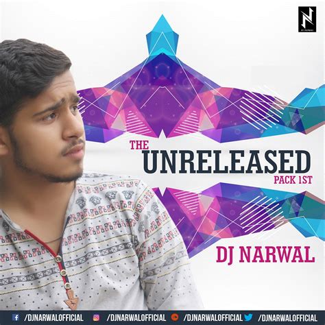 The Unreleased Pack 1st Dj Narwal Indian Dj Remix Idr ~ Latest