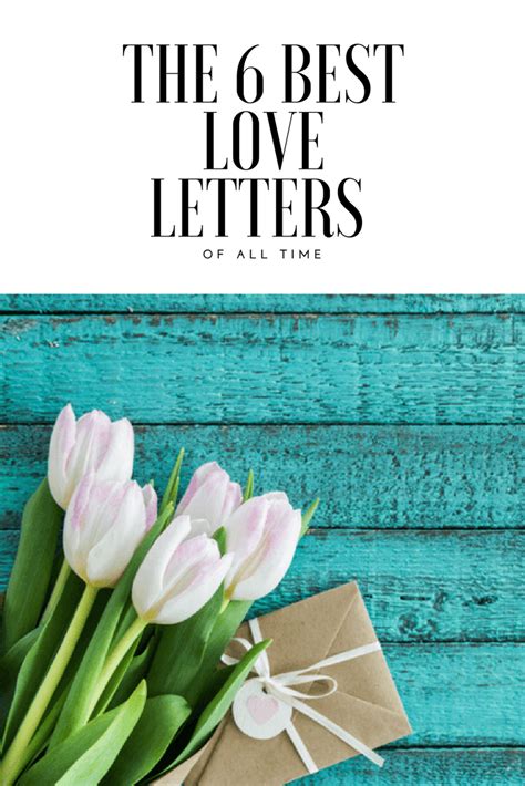 The 6 Best Love Letter Quotes Of All Time Love Letters Valentines