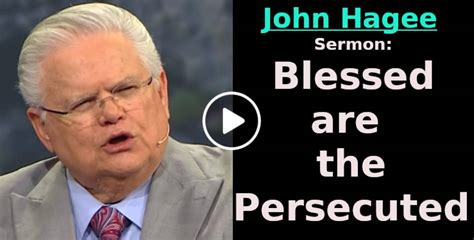 John Hagee July 17 2019 Sermon Blessed Are The Persecuted