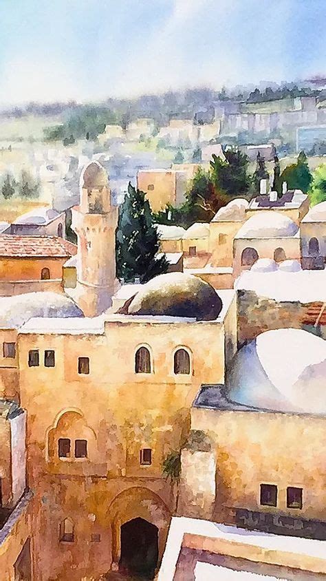 Paintings Of Jerusalem By The Painter Beni Gassenbauer Watercolors