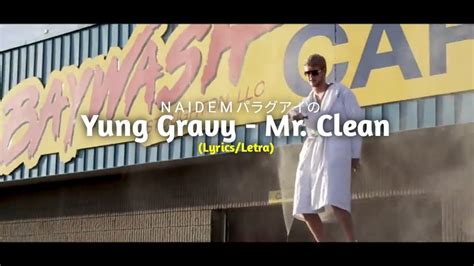 Yung Gravy Mr Clean Lyrics And Sub Español Youtube