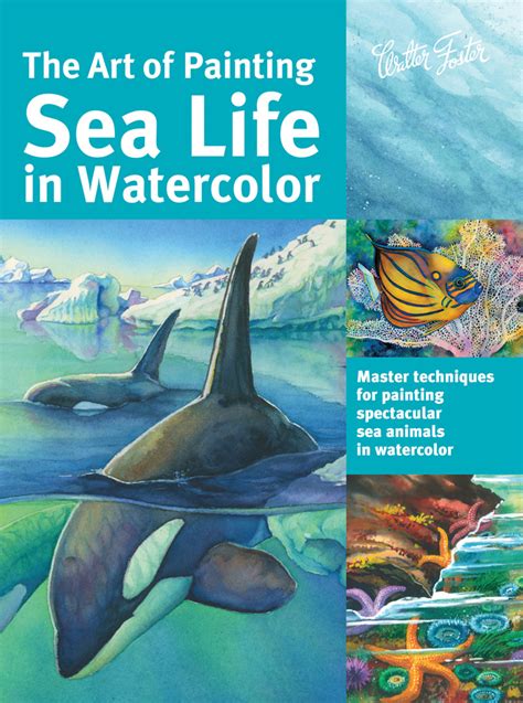 The Art Of Painting Sea Life In Watercolor By Maury Aaseng