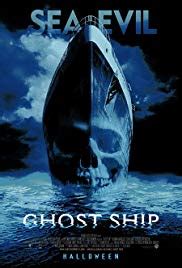 In the movie ghost ship wanted to kill the crew and wanted the ship to be fixed? Ghost Ship (2002) - IMDb
