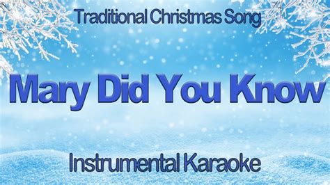 Mary Did You Know Christmas Instrumental Karaoke With Lyrics By