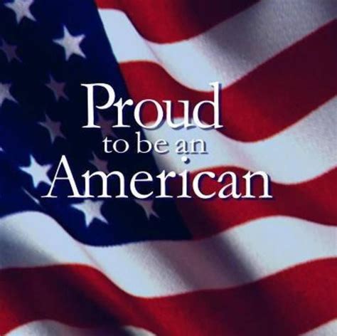 Proud To Be An American I Love America American Pride America