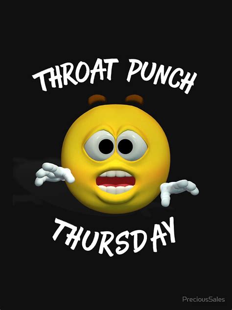 Throat Punch Thursday T Shirt By Precioussales Redbubble