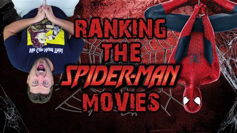 Ranking The Spider Man Movies W Spider Man Homecoming Youtube