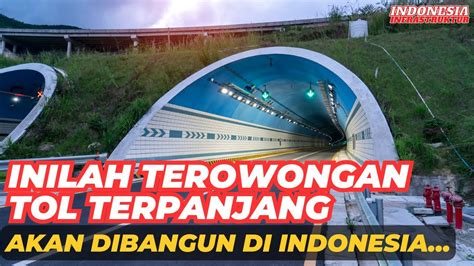 Akan Ngalahin Tol Cisumdawu Inilah Daftar Jalan Tol Yang Akan