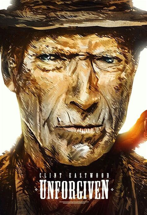 Clint Eastwood Unforgiven Movie Posters Film Poster Design Alternative Movie Posters