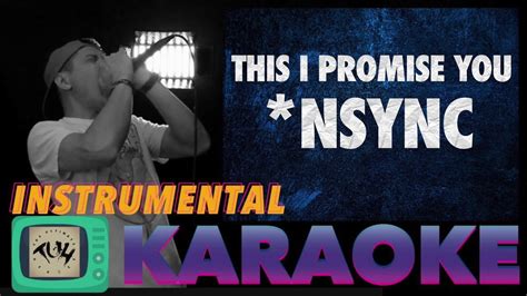 This I Promise You Nsync Instrumental Karaoke Tuh Style Youtube
