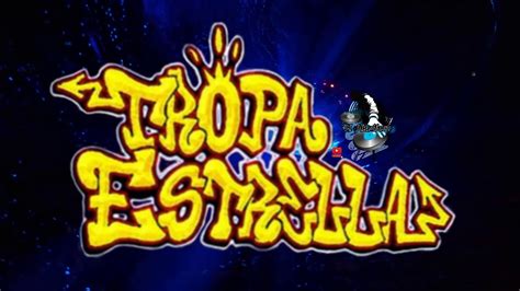 Tropa Estrella Mix Youtube