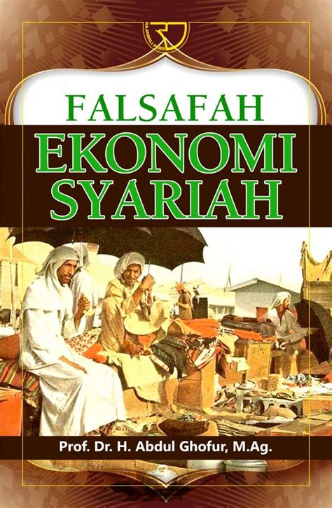 Falsafah Ekonomi Syariah Abdul Ghofur Rajagrafindo Persada