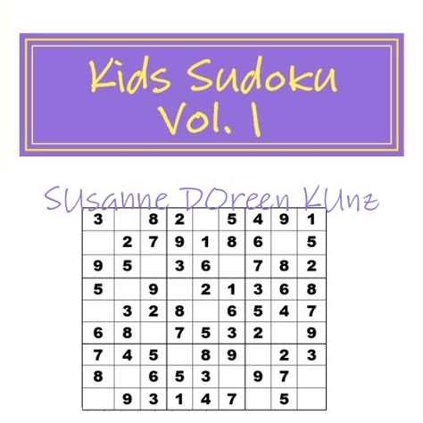 Kids Sudoku Vol 1 Kunz Susanne Doreen 9781530308965 Books