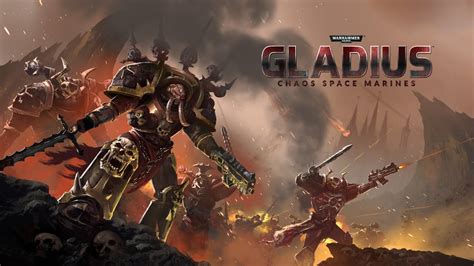 Warhammer 40k Chaos Marines Come To Gladius Bell Of Lost Souls