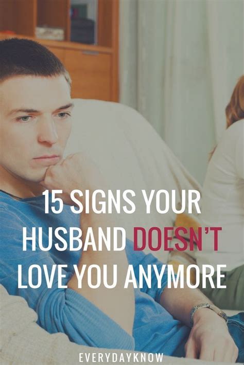 15 Signs Your Husband Doesn’t Love You Anymore Love You Husband Husband Quotes Marriage Love