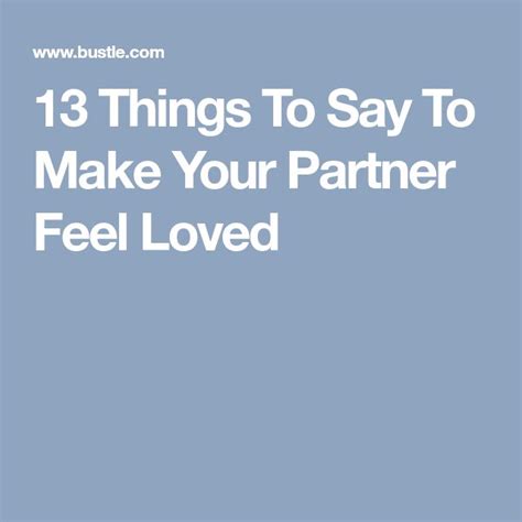 13 Things To Say To Make Your Partner Feel Loved I Love You Quotes