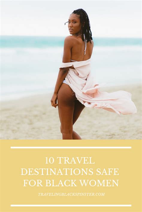 Black Female Solo Travel 10 Destinations Safe For Black Women