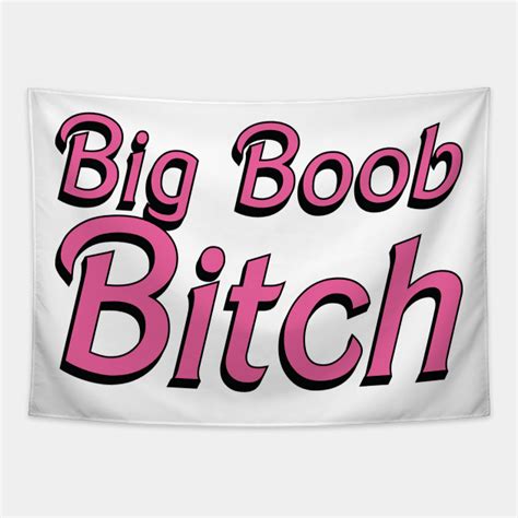 big boob bitch sexy big boobs tapestry teepublic