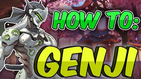 Overwatch Genji Guide How To Get Better At Genji Genji Tips