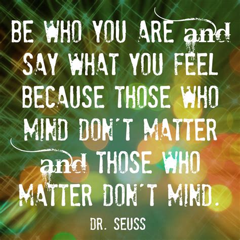 Be Who You Are One Of My Favorite Seuss Quotes Deja