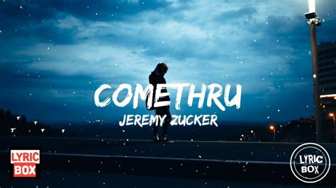 And there's one thing that i need from you. Jeremy Zucker - comethru (Lyrics) - YouTube