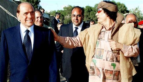 Berlusconi And Gaddafi The Story Of A Mutually Self Serving Friendship