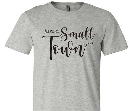 just a small town girl t shirt just a small town girl tee etsy uk