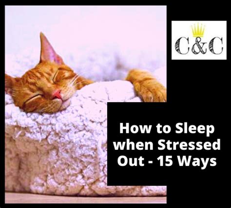 Too Stressed Out To Sleep Sleep Better By Following A Few Simples